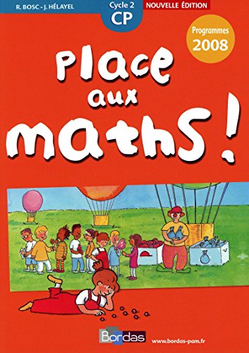 Beispielbild fr Place aux maths ! CP o Programmes 2008 - Fichier de l'lve zum Verkauf von Ammareal