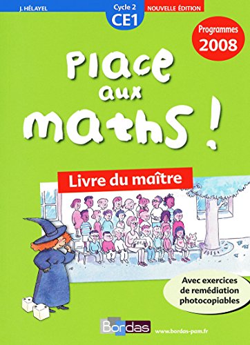 Beispielbild fr Place aux maths ! CE1 : Livre du matre, programmes 2008 zum Verkauf von medimops