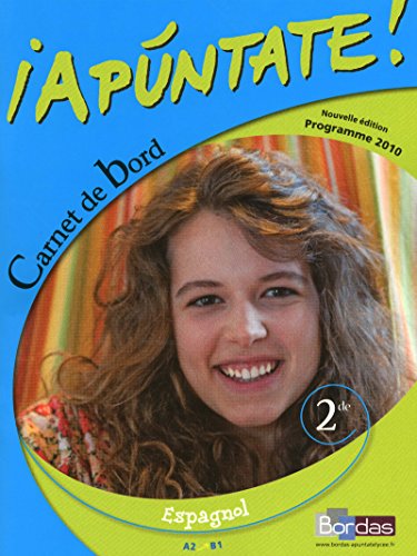 Beispielbild fr Espagnol 2e A2/B1 Apuntate ! : Carnet de bord, programme 2010 zum Verkauf von medimops