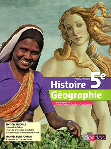 Stock image for Histoire Gographie 5e - Edition Spciale: Livre du professeur + Manuel de l'lve + Manuel vido-projetable sur CD Rom for sale by medimops