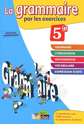 Imagen de archivo de La grammaire par les exercices 5e - Cahier d'exercices - Edition 2011 a la venta por Ammareal
