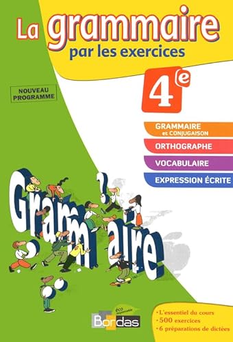 Imagen de archivo de La grammaire par les exercices 4e - Cahier d'exercices - Edition 2011 a la venta por Ammareal