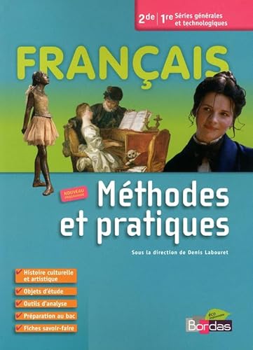 Stock image for Franais 2e 1e Sries gnrales et technologiques : Mthodes et pratiques for sale by Ammareal