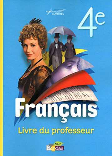Stock image for Franais 4e : Livre du professeur, programme 2011 for sale by medimops