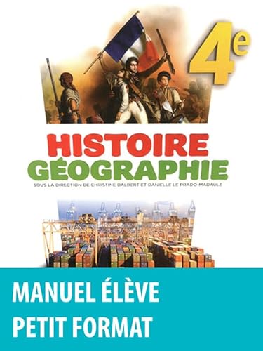 Stock image for Histoire Gographie 4e &#x2022; Manuel de l'lve Petit format for sale by Ammareal