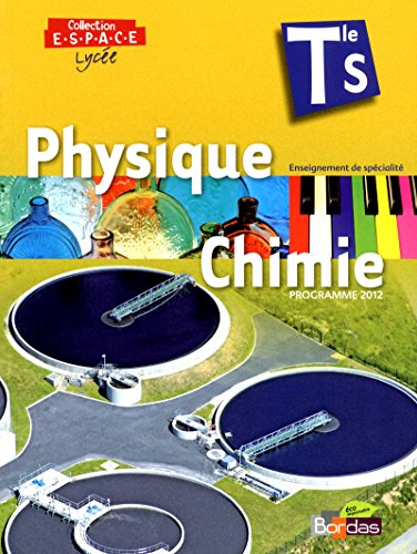 Stock image for Physique Chimie Collection Espace Te S : Programme 2012, Petit format for sale by medimops