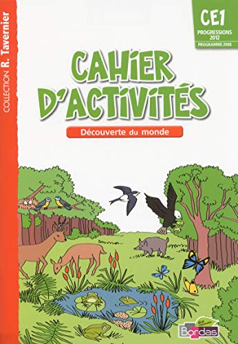 Stock image for Tavernier CE1 o Cahier d'activits - Dcouverte du monde for sale by Ammareal