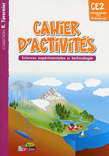 Stock image for Tavernier CE2 Cahier d'activits - Sciences exprimentales et technologie for sale by medimops
