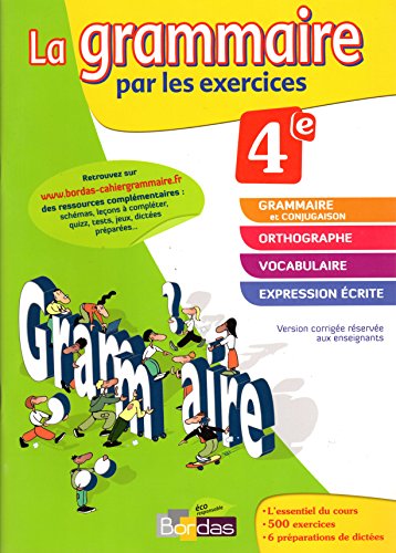 Imagen de archivo de La grammaire par les exercices 4 e Version corrige reservee aux enseignants a la venta por Ammareal
