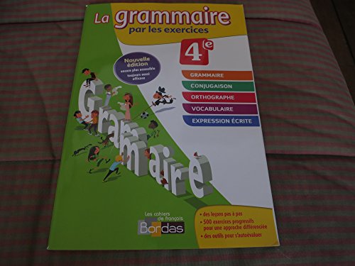 Imagen de archivo de La grammaire par les exercices 4e - Cahier d'exercices - Edition 2014 a la venta por Ammareal