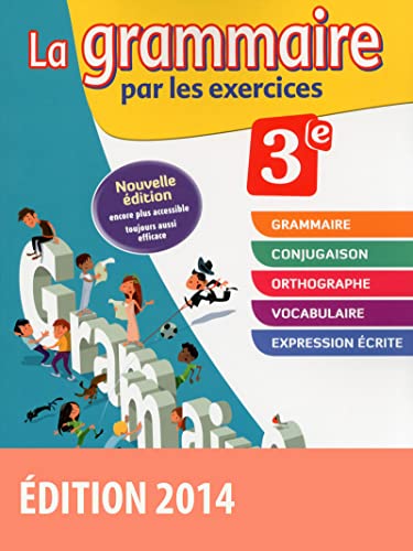 9782047331149: La grammaire par les exercices 3e - Cahier d'exercices - Edition 2014