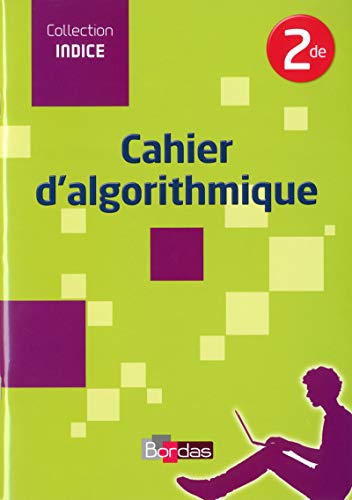 9782047331682: Indice Mathmatiques 2de 2014 Cahier d'algorithmique lve