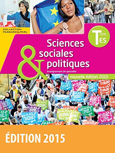 Imagen de archivo de Sciences conomiques et sociales Tle ES Manuel de l'lve Sciences sociales et politiques (d. 2015) a la venta por medimops