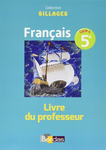 Beispielbild fr Franais 5e Sillages : Livre du professeur zum Verkauf von medimops