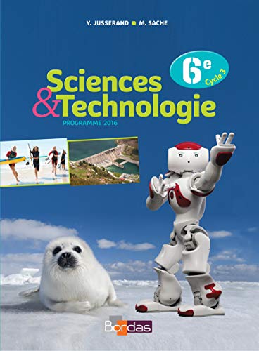 Stock image for Sciences et Technologie 6e Manuel de l'lve - Grand format - Nouveau programme 2016 for sale by Ammareal