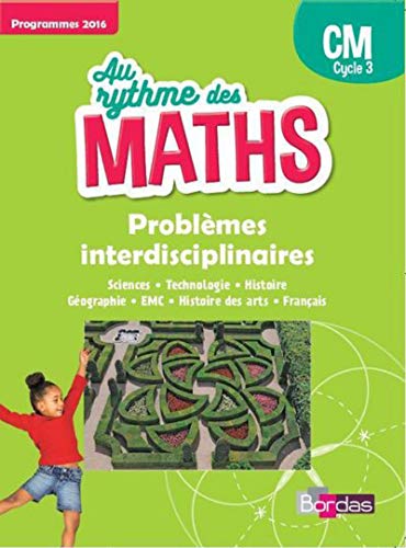 Stock image for Au rythme des maths Problmes interdisciplinaires CM for sale by Ammareal