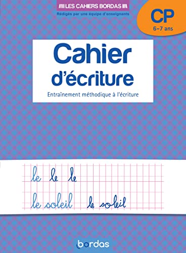 9782047351475: Cahier d'criture CP 6-7ans: Entranement mthodique  l'criture (Les cahiers Bordas)