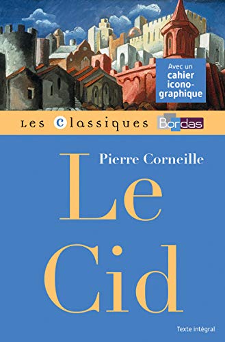 Beispielbild fr Classiques Bordas - Le Cid - Corneille zum Verkauf von medimops