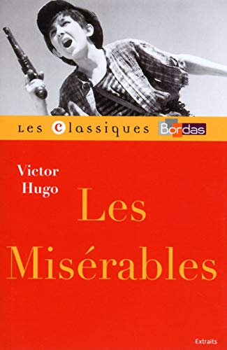 Beispielbild fr Classiques Bordas - Les Misrables - Hugo Hugo, Victor et Naugrette, Florence zum Verkauf von BIBLIO-NET