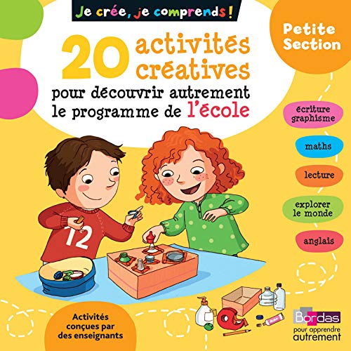 Stock image for Je Cre, Je Comprends ! Petite Section : 20 Activits Cratives Pour Dcouvrir Autrement Le Programm for sale by RECYCLIVRE
