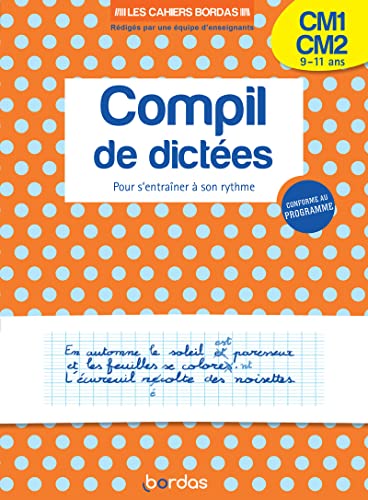 Beispielbild fr Les cahiers Bordas - Compil de dictes pour s`entraner  son rythme CM1-CM2 zum Verkauf von Buchpark