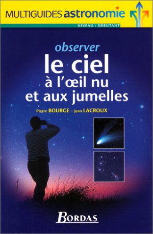 Beispielbild fr Observer le ciel  l'oeil nu et aux jumelles zum Verkauf von Ammareal