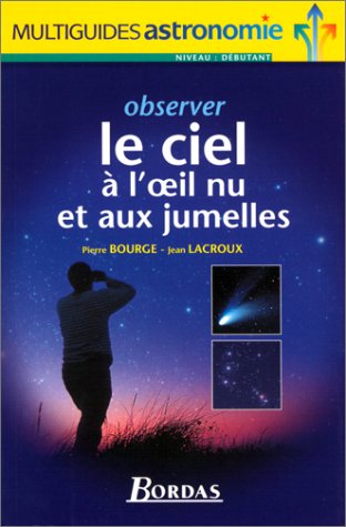 Stock image for Observer le ciel  l'oeil nu et aux jumelles for sale by Ammareal