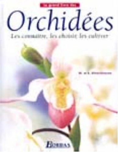 9782047600139: Le grand livre des orchides