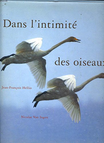 Beispielbild fr Dans l'intimit des oiseaux zum Verkauf von Ammareal