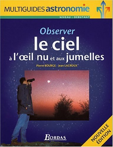 Beispielbild fr Observer le ciel  l'oeil nu et aux jumelles zum Verkauf von medimops