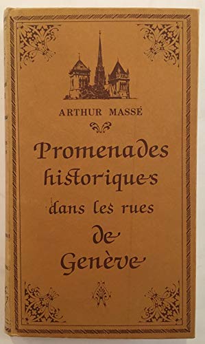 Imagen de archivo de Promenades Historiques Dans Les Rues De Geneve a la venta por Concordia Books