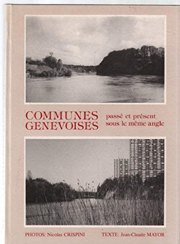 Beispielbild fr Communes genevoises, pass et prsent sous le mme angle zum Verkauf von Librairie SSAD