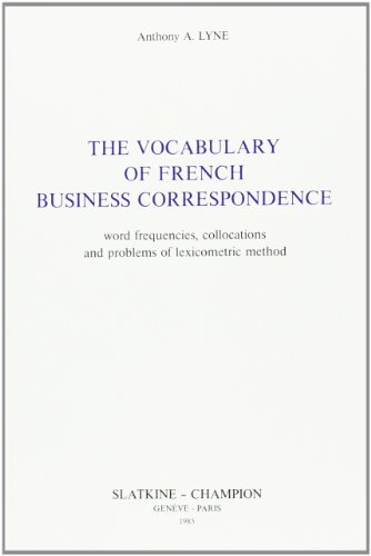 Beispielbild fr The Vocabulary of French Business Correspondence: Word Frequencies, Collocations and Problems of Lexicometric Method (Travaux De Linguistique Quantitative) zum Verkauf von PsychoBabel & Skoob Books