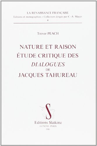 Nature et Raison. Etude Critique des Dialogues de Jacques Tahureau.