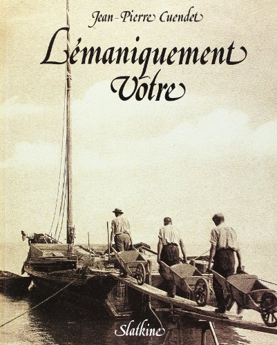 Beispielbild fr LEMANIQUEMENT VOTRE. LES BATEAUX. (HELVETICA) zum Verkauf von Gallix