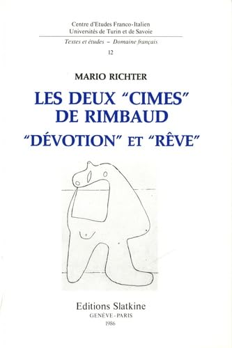 Beispielbild fr Les deux "cimes" de Rimbaud, "Dvotion" et "Rve" zum Verkauf von Gallix