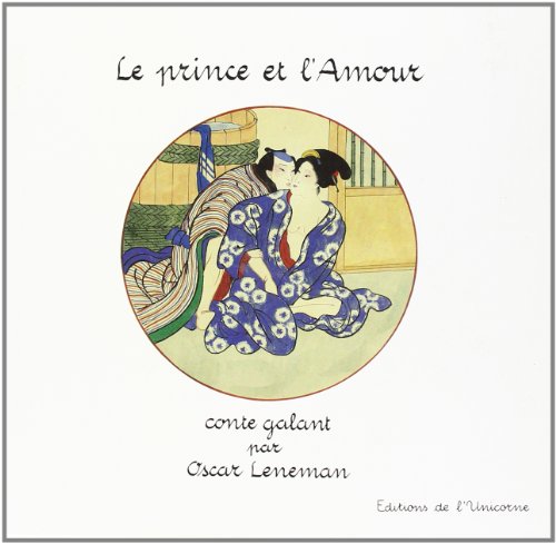 Stock image for Le prince et l'amour. conte galant. LENEMAN OSCAR for sale by LIVREAUTRESORSAS