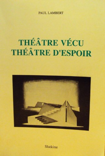 Beispielbild fr THEATRE VECU.THEATRE D'ESPOIR. zum Verkauf von medimops