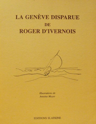 9782051009256: La Genve disparue de Roger D'Ivernois