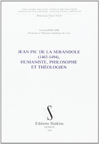 9782051010405: Jean Pic de la Mirandole (1463-1494), humaniste, philosophe et théologien (Bibliothèque Franco Simone) (French Edition)