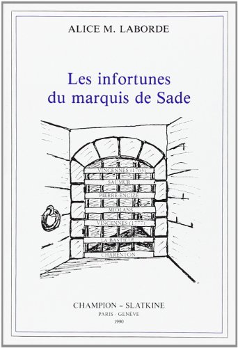 Imagen de archivo de Les Infortunes du Marquis de Sade. a la venta por Ammareal