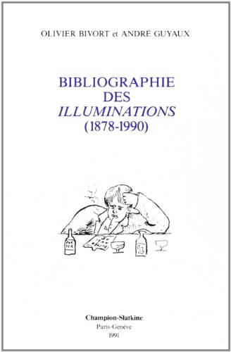Beispielbild fr Bibliographie des Illuminations (1878-1990) zum Verkauf von Ammareal