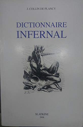 Beispielbild fr DICTIONNAIRE INFERNAL. SIXIEME EDITION AUGMENTEE DE 800 ARTICLES NOUVEAUX. (1863). zum Verkauf von Gallix