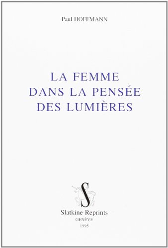 La femme dans la pensÃ©e des LumiÃ¨res (9782051013444) by Hoffmann, Paul