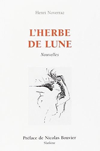 Stock image for L'Herbe de Lune. Nouvelles for sale by Ammareal