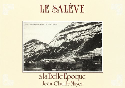 Imagen de archivo de LE SALEVE A LA BELLE-EPOQUE. (HELVETICA) a la venta por Gallix