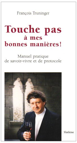 Beispielbild fr Touche pas a? mes bonnes manie?res: Manuel pratique de savoir-vivre et de protocole (HELVETICA) (French Edition) zum Verkauf von Gallix