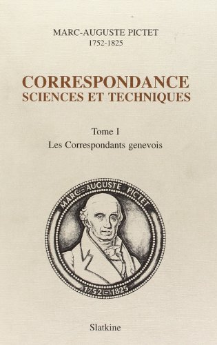 Imagen de archivo de Correspondance - Sciences et Techniques. Volume 1: Les Correspondants Genevois. a la venta por Plurabelle Books Ltd