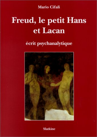 Stock image for FREUD, LE PETIT HANS ET LACAN. ECRIT PSYCHANALYTIQUE. for sale by Gallix