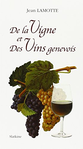 9782051016667: De la vigne et des vins genevois.
